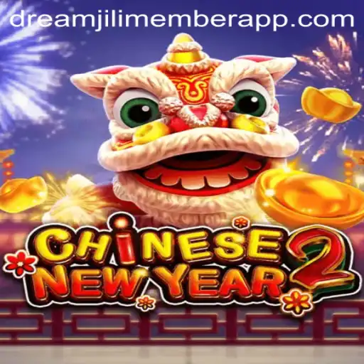 Unveiling CHINESENEWYEAR2: A Festive Gaming Experience with Dreamjili Member App